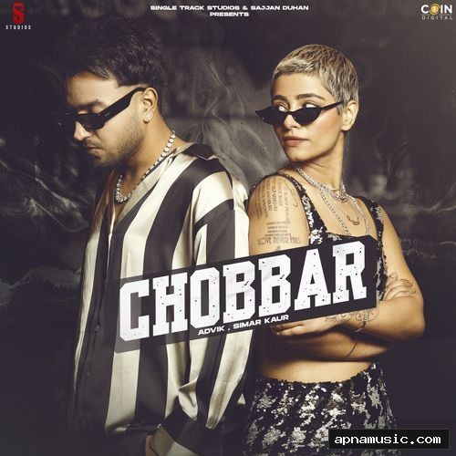 Chobbar by Advik, Simar Kaur, Yeah Proof - Album Cover