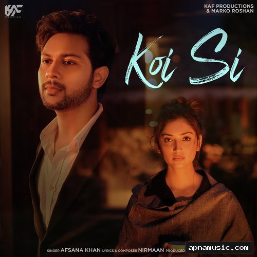 Koi Si by Afsana Khan, Nirmaan - Album Cover