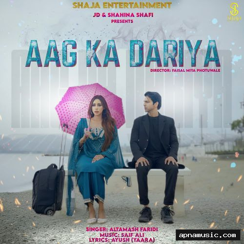 AAG KA DARIYA by Altamash Faridi - Album Cover