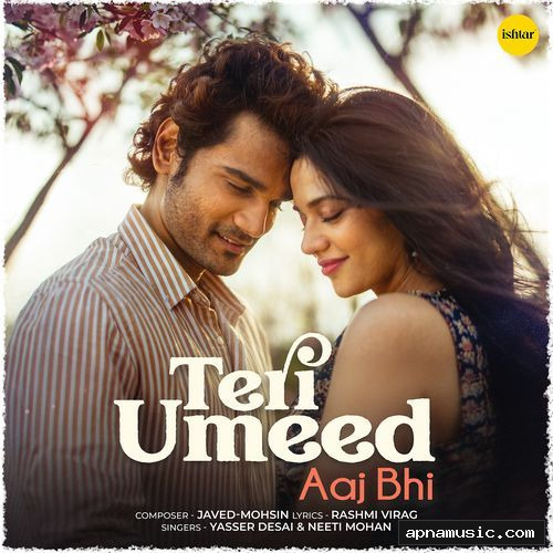 Teri Umeed - Aaj Bhi