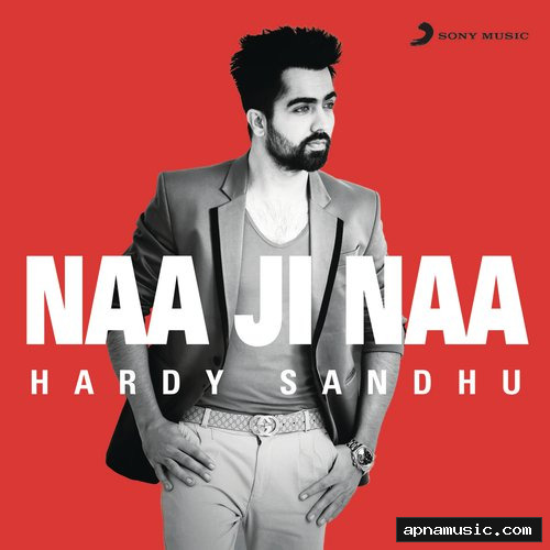 Naa Ji Naa by Hardy Sandhu - Album Cover