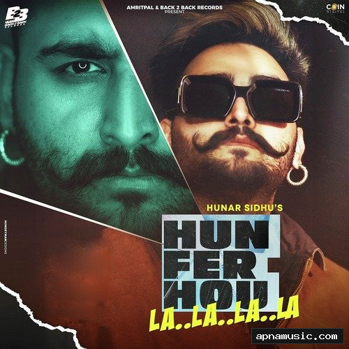 Hun Fer Hou La La La La by Hunar Sidhu, Jasmeen Akhtar - Album Cover