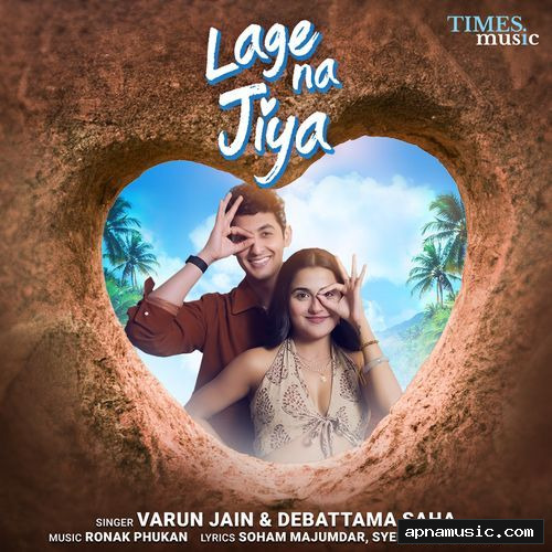 Lage Na Jiya by Varun Jain, Debattama Saha - Album Cover