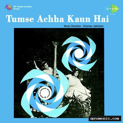 Tumse Achha Kaun Hai