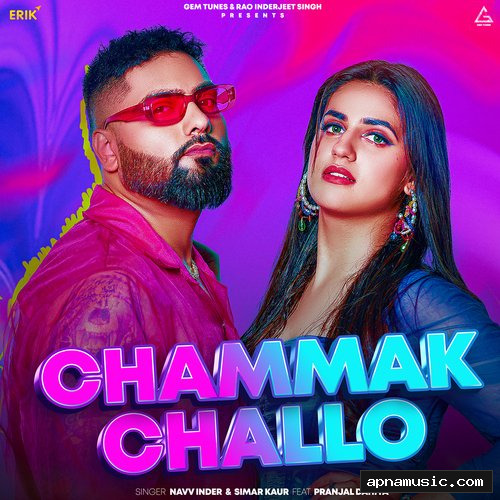 Chammak Challo by Navv Inder, Simar Kaur - Album Cover