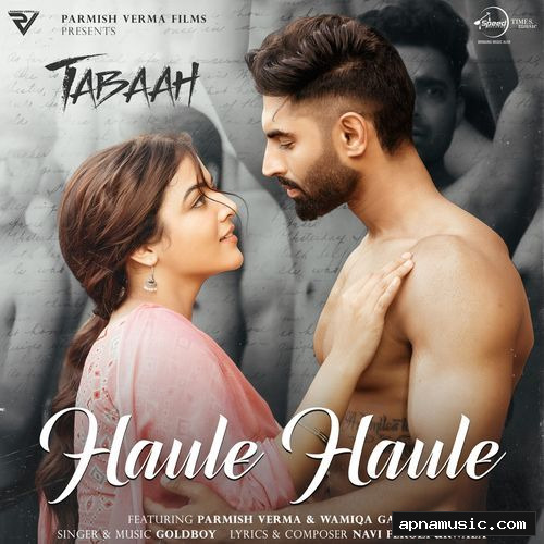 Haule Haule : Ft. Parmish Verma &amp; Wamiqa Gabbi by Sanam Parowal ( / sanamparowal ) - Album Cover