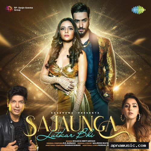 Sajaunga Lutkar Bhi by Shaan, Neeti Mohan - Album Cover