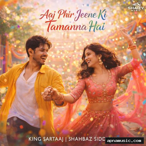 Aaj Phir Jeene Ki Tamanna Hai