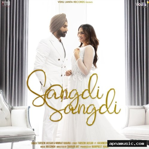 Sangdi Sangdi by Tarsem Jassar, Nimrat Khaira - Album Cover