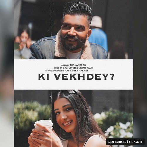 Ki Vekhdey ? by The Landers, Simar Kaur - Album Cover