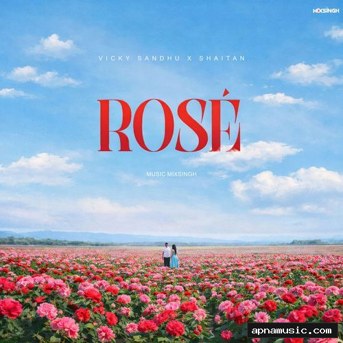 Rose by Vicky Sandhu, Mixsingh, Shaitan - Album Cover
