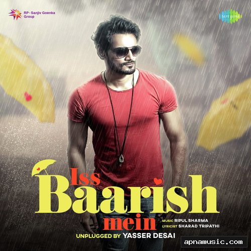 Iss Baarish Mein Unplugged By Yasser Desai
