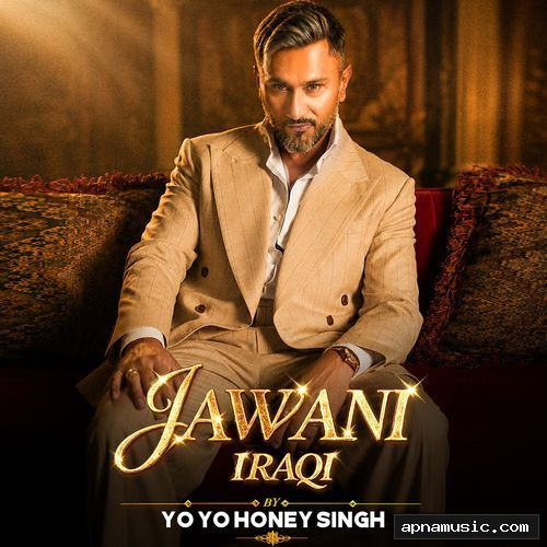 Jawani Iraqi by *Yo Yo Honey Singh* featuring Simar Kaur - Album Cover